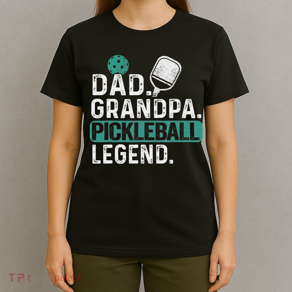 Dad Grandpa Pickleball Legend Player Funny Pickle Ball T-Shirt