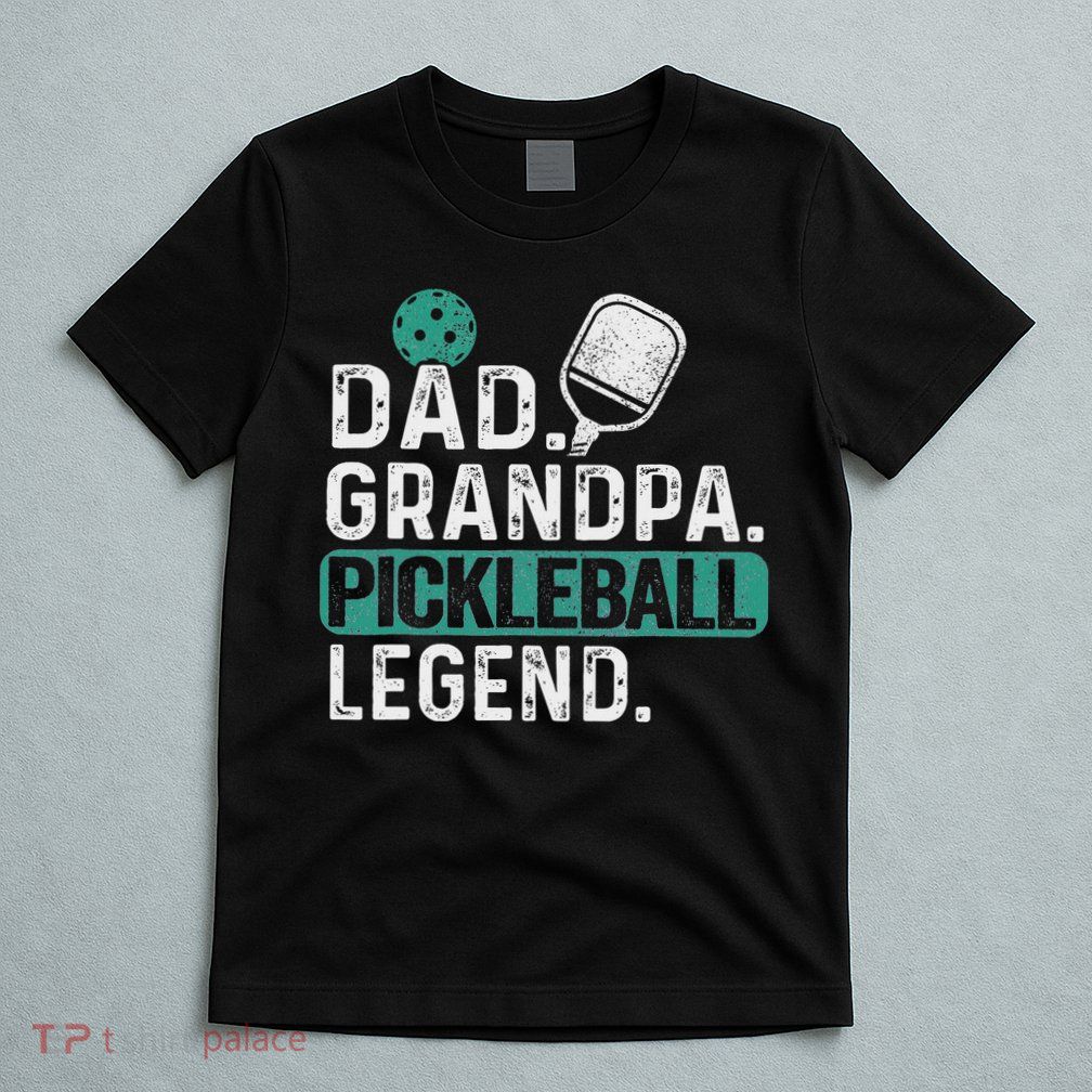 Dad Grandpa Pickleball Legend Player Funny Pickle Ball T-Shirt