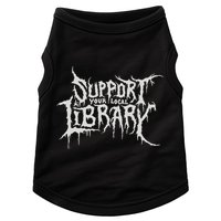 Death Gothic Print Support Your Local Library Style Lovers  Doggie Tank