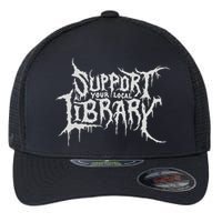 Death Gothic Print Support Your Local Library Style Lovers  Flexfit Unipanel Trucker Cap