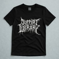 Death Gothic Print Support Your Local Library Style Lovers  T-Shirt