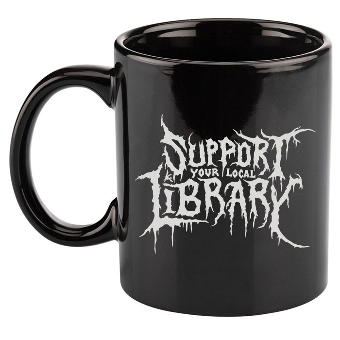 Death Gothic Print Support Your Local Library Style Lovers  11oz C Handle Ceramic Mug