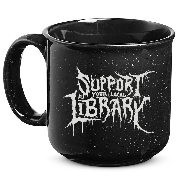 Death Gothic Print Support Your Local Library Style Lovers  15oz Campfire Ceramic Mug