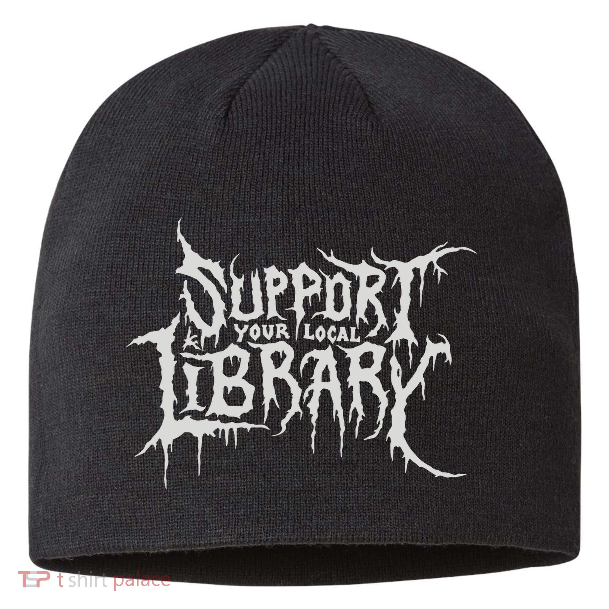 Death Gothic Print Support Your Local Library Style Lovers  Sustainable Beanie