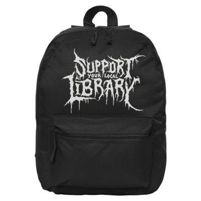 Death Gothic Print Support Your Local Library Style Lovers  16 in Basic Backpack