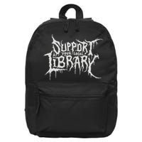 Death Gothic Print Support Your Local Library Style Lovers  16 in Basic Backpack