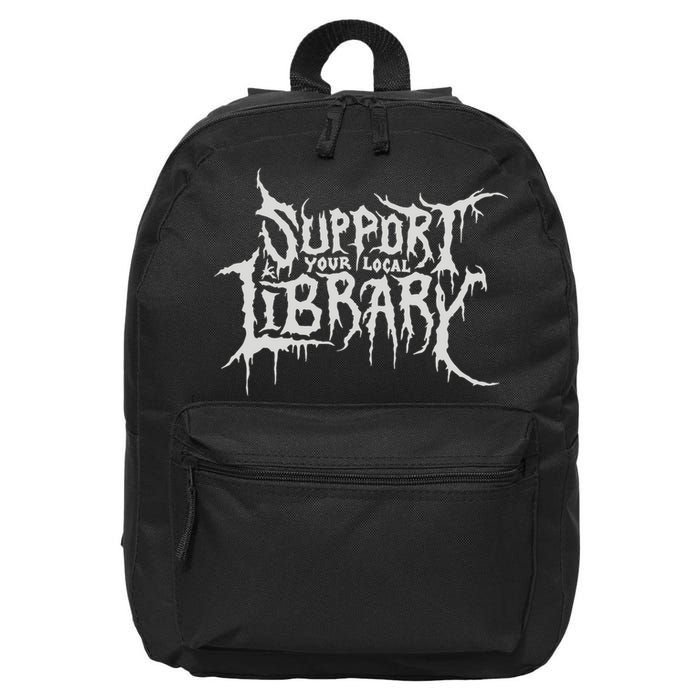 Death Gothic Print Support Your Local Library Style Lovers  16 in Basic Backpack