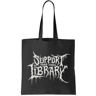 Death Gothic Print Support Your Local Library Style Lovers  Bag