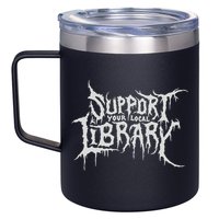 Death Gothic Print Support Your Local Library Style Lovers  12oz Stainless Steel Coffee Mug