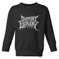 Death Gothic Print Support Your Local Library Style Lovers  Toddler Sweatshirt