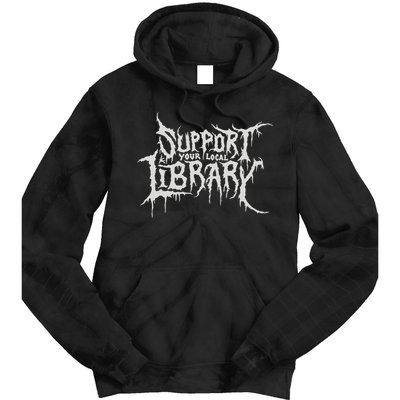 Death Gothic Print Support Your Local Library Style Lovers  Tie Dye Hoodie