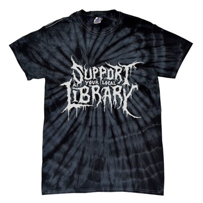 Death Gothic Print Support Your Local Library Style Lovers  Tie-Dye T-Shirt