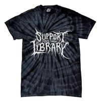 Death Gothic Print Support Your Local Library Style Lovers  Tie-Dye T-Shirt