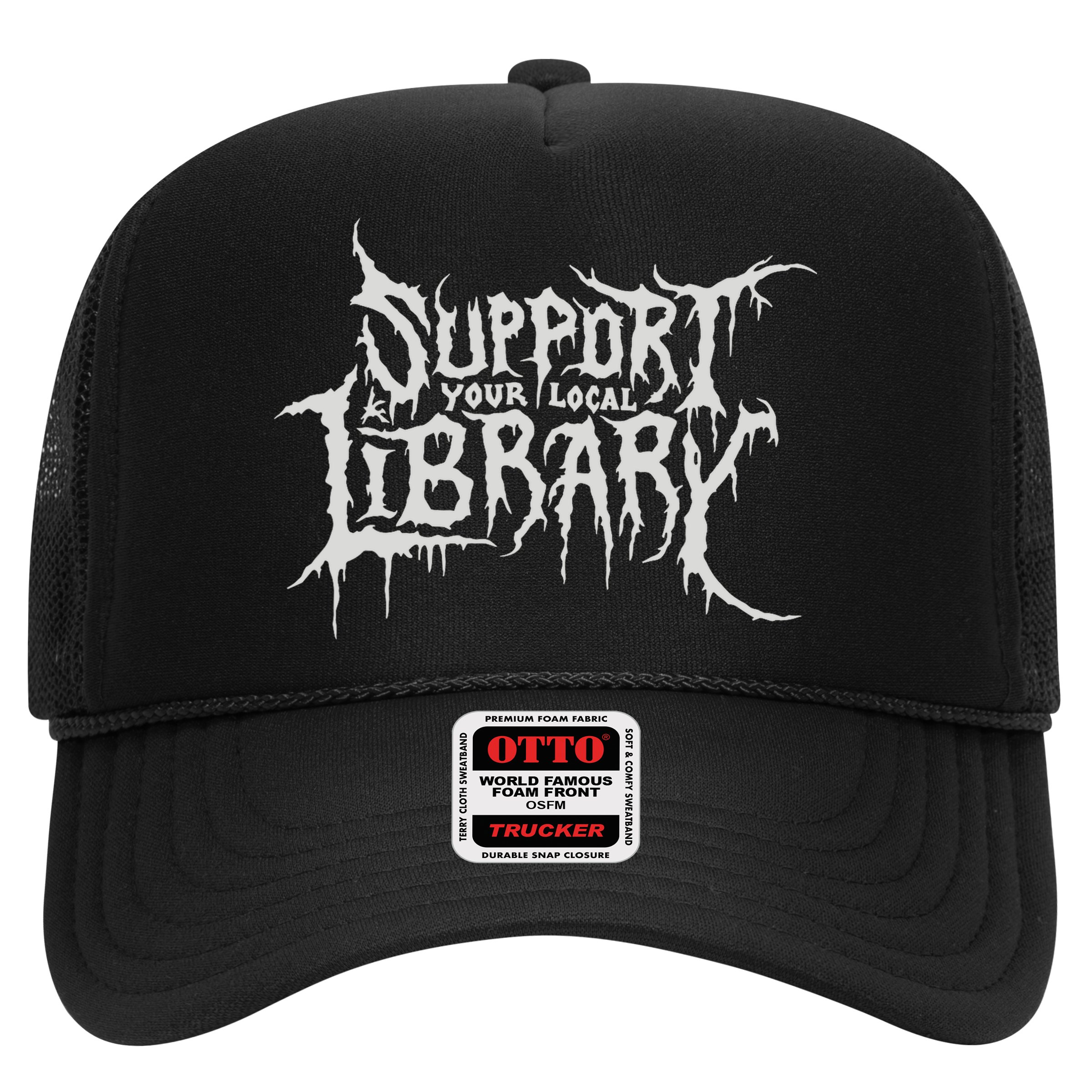 Death Gothic Print Support Your Local Library Style Lovers  Trucker Hat