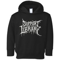 Death Gothic Print Support Your Local Library Style Lovers  Toddler Hoodie