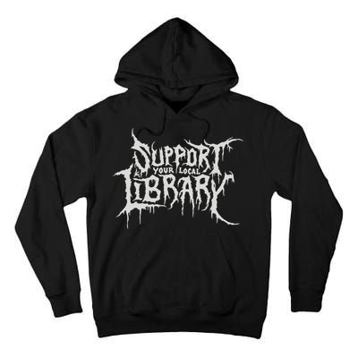 Death Gothic Print Support Your Local Library Style Lovers  Tall Hoodie