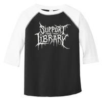 Death Gothic Print Support Your Local Library Style Lovers  Toddler Fine Jersey T-Shirt