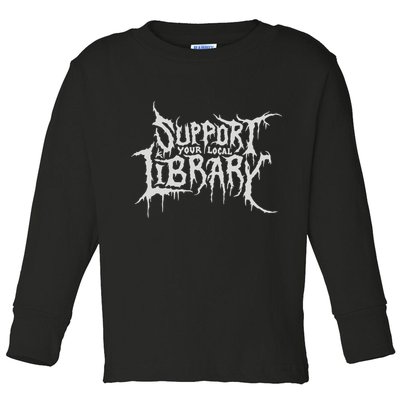 Death Gothic Print Support Your Local Library Style Lovers  Toddler Long Sleeve Shirt