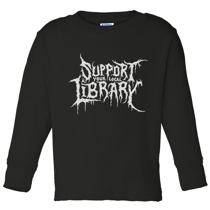 Death Gothic Print Support Your Local Library Style Lovers  Toddler Long Sleeve Shirt