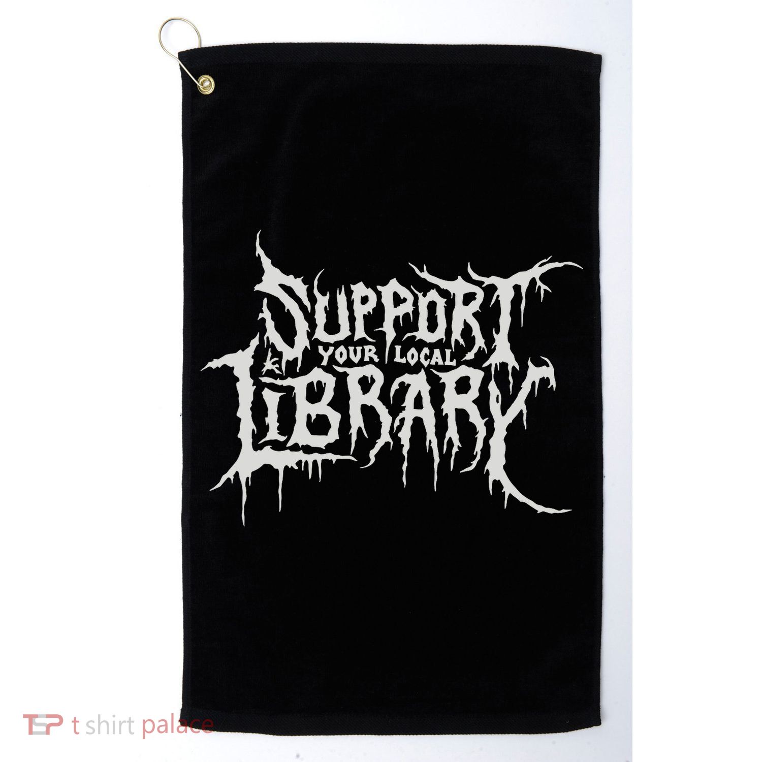 Death Gothic Print Support Your Local Library Style Lovers  Golf Towel