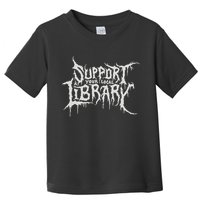 Death Gothic Print Support Your Local Library Style Lovers  Toddler T-Shirt