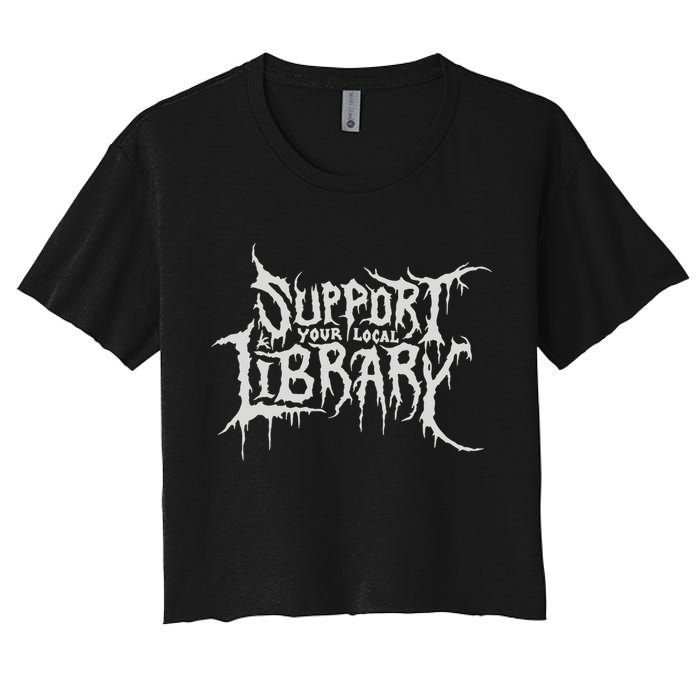 Death Gothic Print Support Your Local Library Style Lovers  Crop Top