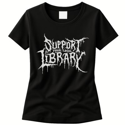 Death Gothic Print Support Your Local Library Style Lovers  Womens T-Shirt