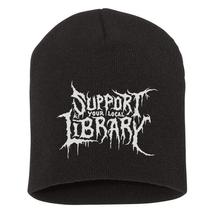 Death Gothic Print Support Your Local Library Style Lovers  Short Acrylic Beanie