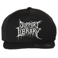 Death Gothic Print Support Your Local Library Style Lovers  Wool Snapback Cap