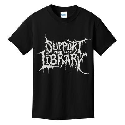 Death Gothic Print Support Your Local Library Style Lovers  Kids T-Shirt