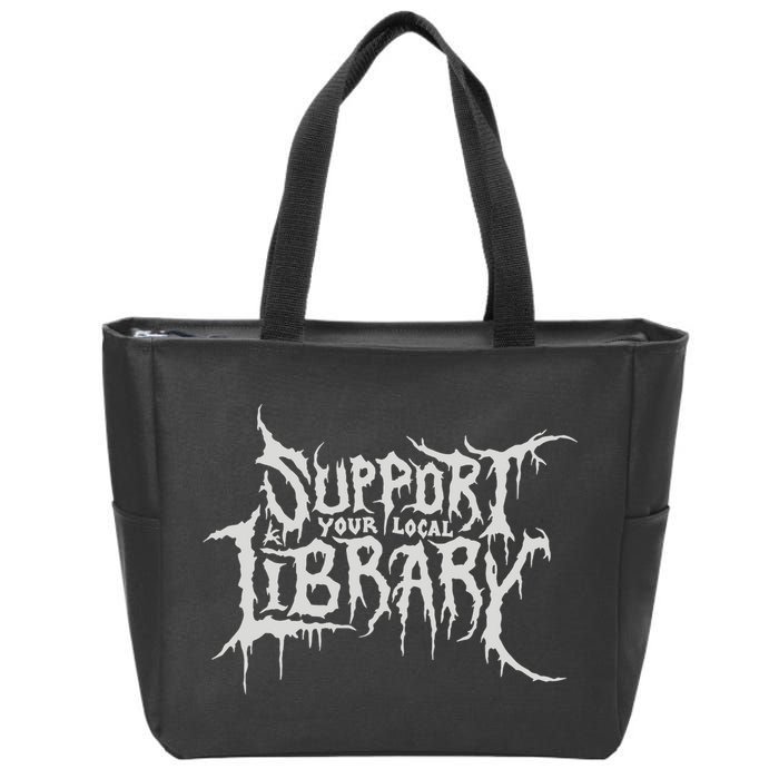 Death Gothic Print Support Your Local Library Style Lovers  Zip Tote Bag