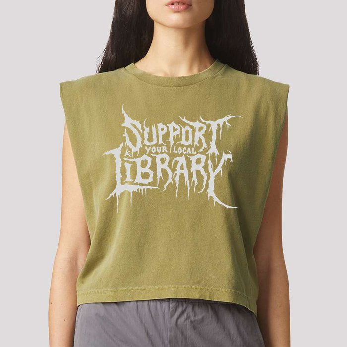 Death Gothic Print Support Your Local Library Style Lovers  Garment-Dyed Women's Muscle Tee