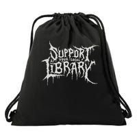Death Gothic Print Support Your Local Library Style Lovers Drawstring Bag