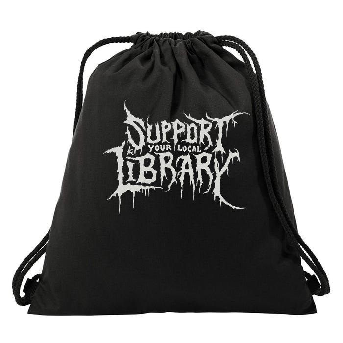 Death Gothic Print Support Your Local Library Style Lovers Drawstring Bag