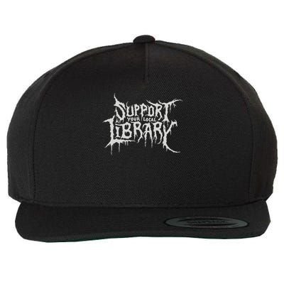 Death Gothic Print Support Your Local Library Style Lovers Wool Snapback Cap