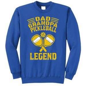 Dad Grandpa Pickleball Legend Pickle Ball Daddy FatherS Day Gift Sweatshirt