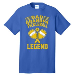 Dad Grandpa Pickleball Legend Pickle Ball Daddy FatherS Day Gift Tall T-Shirt