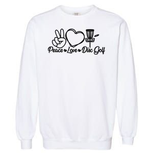 Disc Golfing Peace Love Disc Golf Garment-Dyed Sweatshirt