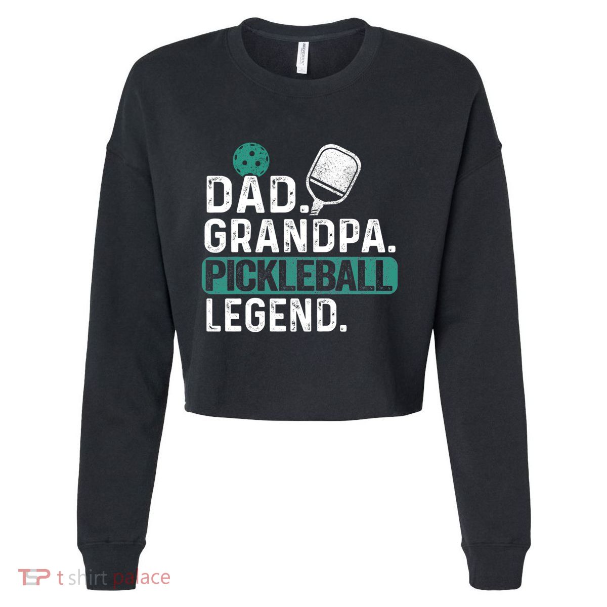 Dad Grandpa Pickleball Legend Player Funny Pickle Ball Funny Gift Cropped Pullover Crew