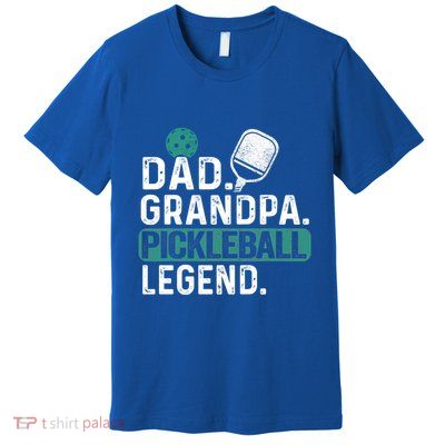 Dad Grandpa Pickleball Legend Player Funny Pickle Ball Funny Gift Premium T-Shirt