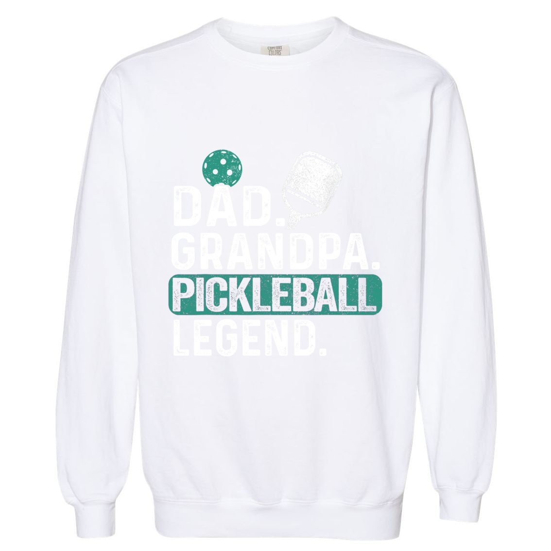 Dad Grandpa Pickleball Legend Player Funny Pickle Ball Funny Gift Garment-Dyed Sweatshirt