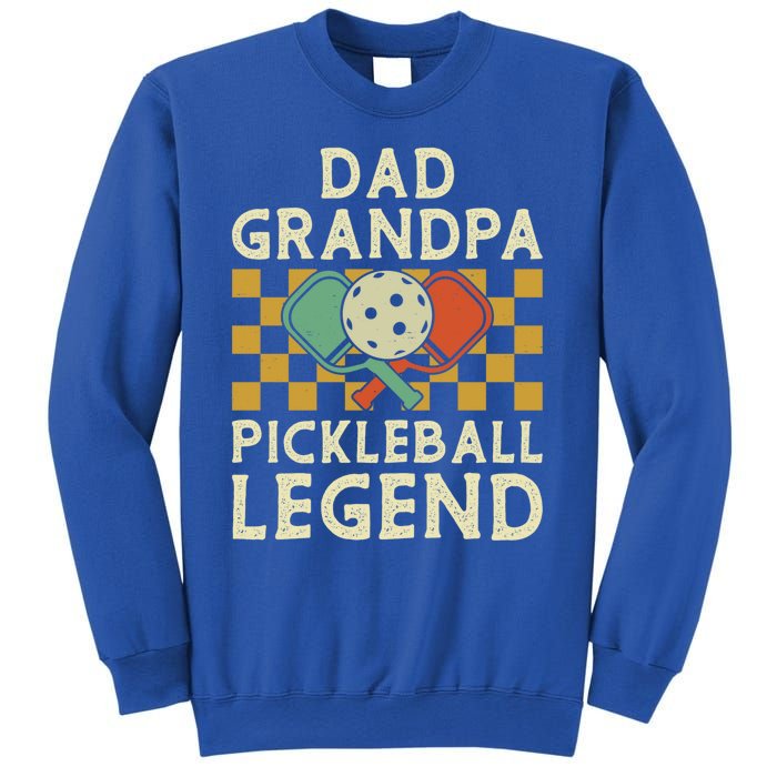 Dad Grandpa Pickleball Legend FatherS Day Dad Grandpa Meaningful Gift Sweatshirt