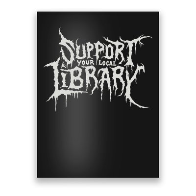 Death Gothic Print Support Your Local Library Style Lovers Poster