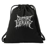 Death Gothic Print Support Your Local Library Style Lovers Drawstring Bag