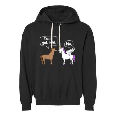 Dude Get Real Mythical Animal Rainbow Unicorn Magical Garment-Dyed Fleece Hoodie