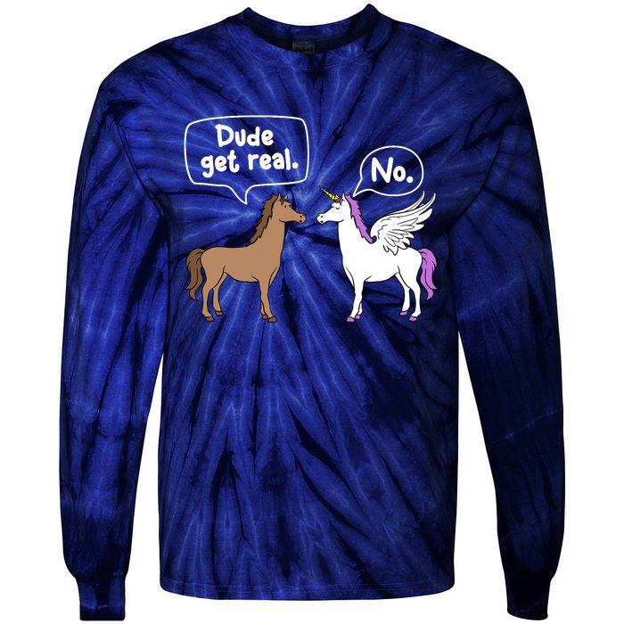 Dude Get Real Mythical Animal Rainbow Unicorn Magical Tie-Dye Long Sleeve Shirt