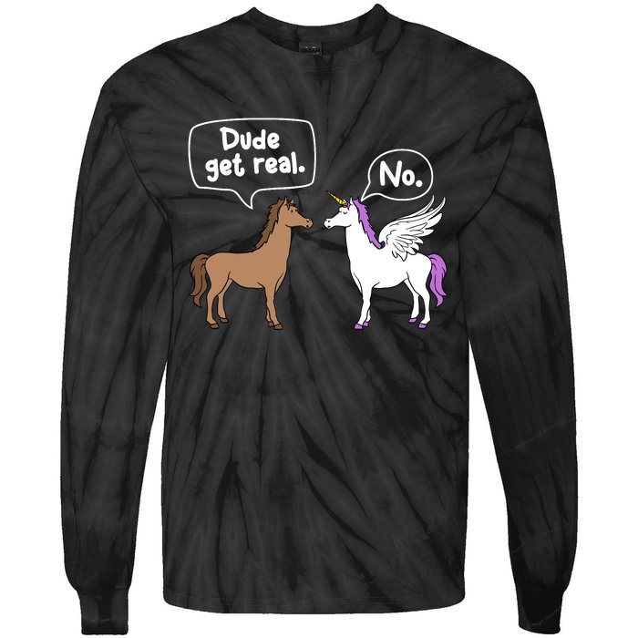 Dude Get Real Mythical Animal Rainbow Unicorn Magical Tie-Dye Long Sleeve Shirt