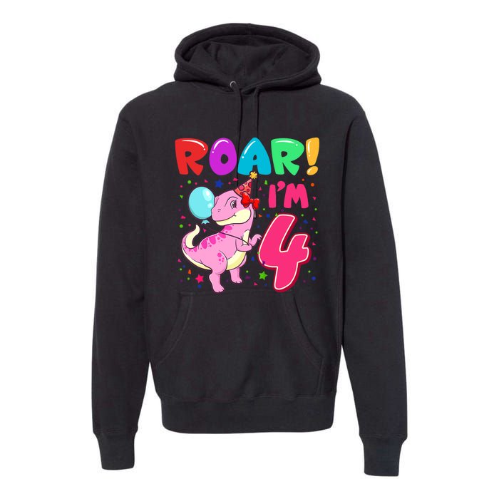 Dinosaur Girl Roar Im 4 Year Old 4th Birthday Party Premium Hoodie