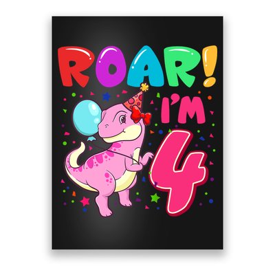 Dinosaur Girl Roar Im 4 Year Old 4th Birthday Party Poster