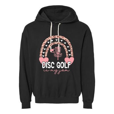 Disc Golf Rainbow Leopard Disc Golf Is My Jam IV Garment-Dyed Fleece Hoodie